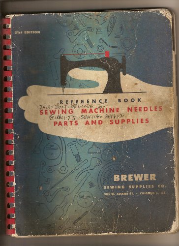 Brewer Reference Book Sewing Machine Needles Parts and Supplies