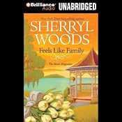 Feels Like Family: Sweet Magnolias, Book 3 | [Sherryl Woods]