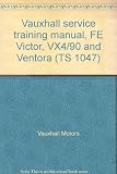 Vauxhall service training manual, FE Victor, VX4/90 and Ventora. Body