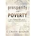 Prosperity and Poverty: The Compassionate Use of Resources in a World of Scarcity