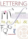 Lettering : from formal to informal : a journey with pen and brush