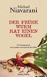 Michael Niavarani �Der fr�he Wurm hat einen Vogel� bestellen bei Amazon.de