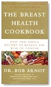 The Breast Health Cookbook: Fast and Simple Recipes to Reduce the Risk of Cancer