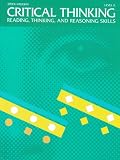 Critical Thinking: Reading, Thinking, and Reasoning Skills: Level A (Critical Thinking (Steck-Vaughn))