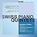 Swiss Piano Quintets