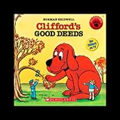 Clifford's Good Deeds | [Norman Bridwell]