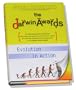 The Darwin Awards Evolution In Action