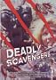 Deadly Scavengers