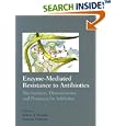 Enzyme-Mediated Resistance to Antibiotics: Mechanisms,... by Robert A. Bonomo and Marcelo E. Tolmasky