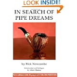 In Search of Pipe Dreams by Rick Newcombe