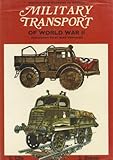 Military transport of World War II : including post war vehicles