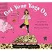 Get Your Yoga On