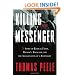 Killing the Messenger: A Story of Radical Faith, Racism's Backlash, and the Assassination of a Journalist
