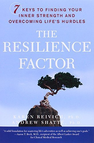 The Resilience Factor: 7 Keys to Finding Your Inner Strength and Overcoming Life's Hurdles by Karen Reivich (2003-10-14)