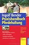 Praxishandbuch Pferdehaltung
