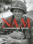 Nam: A Photographic History
