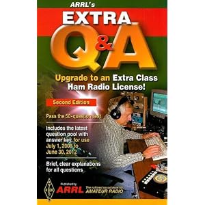 ARRL's Extra Q and A: Upgrade to an Extra Class Ham License! by Ward Silver, Mark Wilson, Stephen Horan, and Maty Weinberg