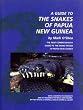 A Guide to the Snakes of Papua New Guinea: The First Comprehensive Guide to the Snake Fauna of Papua New Guinea
