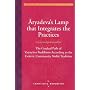 Aryadeva's Lamp that Integrates the Practices (Caryamelapakapradipa): The Gradual Path of Vajrayana Buddhism according to the Esoteric Community Noble Tradition
