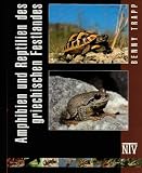 Amphibien und Reptilien des Griechischen Festlandes - Benny Trapp