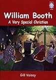 William Booth : a very special Christian