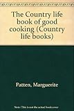 The Country life book of good cooking