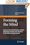 Forming the Mind: Essays on the Internal Senses and the Mind/Body Problem from Avicenna to the Medical Enlightenment (Studies in the History of Philosophy of Mind)