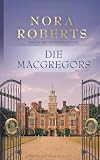Die MacGregors 6-9: 1. Hochzeitsfieber bei den MacGregors 2. Das Spiel geht weiter 3. Drei M&auml;nner f&uuml;rs Leben 4. Herz gewinnt - Nora Roberts