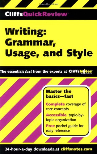 CliffsQuickReview Writing: Grammar, Usage, and Style, by Jean Eggenschwiler, Emily Dotson Biggs CliffsQuickReview Writing: Grammar, Usage, and Style, by Jean Eggenschwiler, Emily Dotson Biggs