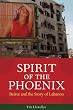 Spirit of the Phoenix: Beirut and the Story of Lebanon