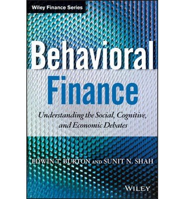 [(Behavioral Finance: Understanding the Social, Cognitive, and Economic Debates )] [Author: Edwin T. Burton] [Apr-2013]