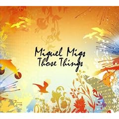 Miguel Migs Those Things deluxe Edition 