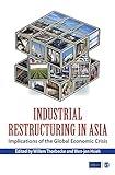 Industrial restructuring in Asia : implications of the global economic crisis