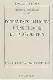 Th�orie du communisme : Volume 1, Fondements critiques d'une th�orie de la r�volution : au-del� de l'affirmation du prol�tariat