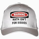 WARNING MATH ISN'T FOR SISSIES White Hat / Baseball Cap