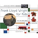 Frank Lloyd Wright for Kids: His Life and Ideas, 21 Activites (For Kids series) book cover