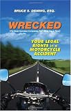 Wrecked: Your Legal Rights in a Motorcycle Accident