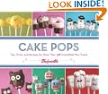 Cake Pops: Tips, Tricks, and Recipes for Irresistible Mini Treats