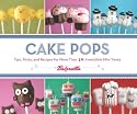 Cake Pops by Bakerella: Tips, Tricks, and Recipes for More Than 40 Irresistible Mini Treats