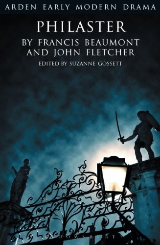 Philaster (Arden Early Modern Drama)