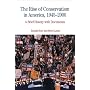 The Rise of Conservatism in America, 1945-2000: A Brief History with Documents (The Bedford Series in History and Culture)