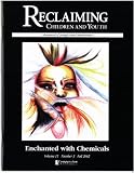 Enchanted with Chemicals (Reclaiming Children and Youth, Volume 11, Issue 3)