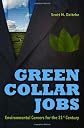 Green Collar Jobs: Environmental Careers for the 21st Century