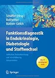 Bild zu: Funktionsdiagnostik in Endokrinologie, Diabetologie und Stoffwechsel: Indikation, Testvorbereitung und -durchf&uuml;hrung, Interpretation