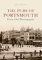 Pubs of Portsmouth from Old Photographs