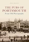 The pubs of Portsmouth from old photographs