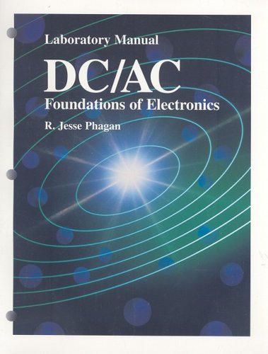 Dc/Ac: Foundations of Electronics (Laboratory Manual)