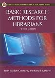 Basic Research Methods for Librarians (Library and Information Science Text Series)