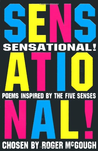 Sensational!: poems chosen by: Poems Chosen by Roger McGough