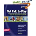 Get Paid to Play: Every Student Athlete's Guide to Over $1 Million in College Scholarships by Nancy Nitardy